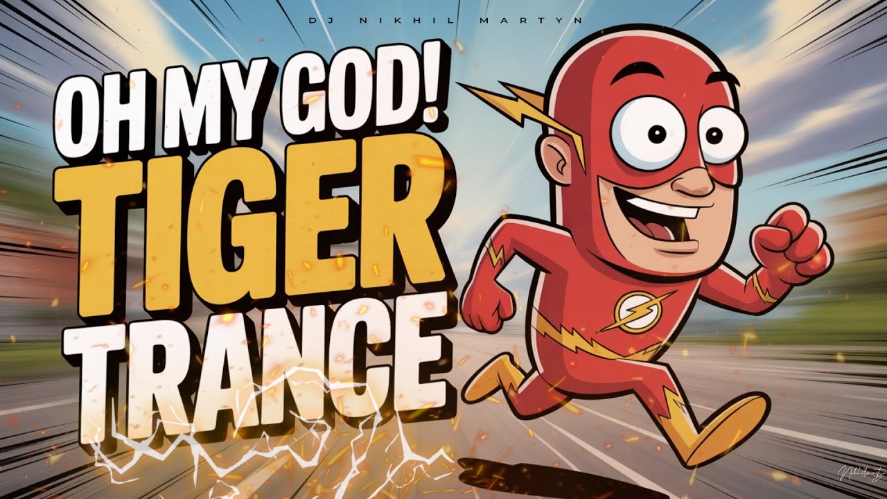 OH MY GOD FLASH MAN! 🤣 TIGER TRANCE