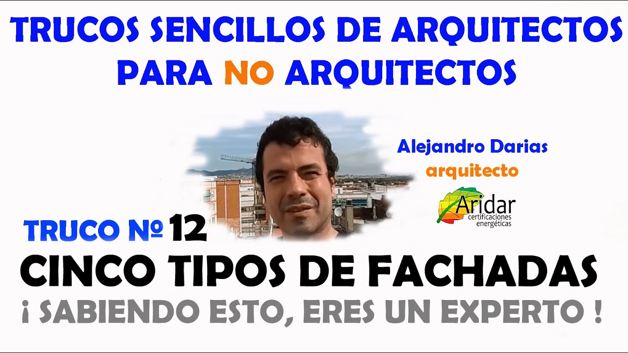 LOS CINCO TIPOS DE FACHADA Trucos de arquitectos para no arquitectos. Entrega 12