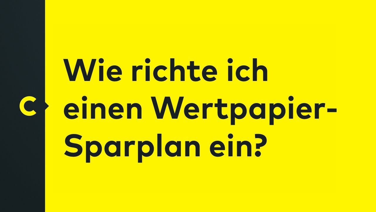Wie richte ich einen Wertpapier-Sparplan ein?