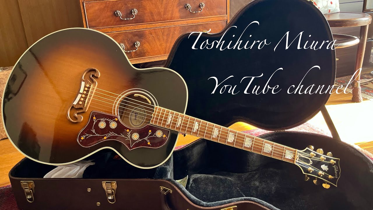 三浦俊裕 YouTube Channel 〜 2019年製　Gibson SJ-200 standard sunburst.Sound Check Movie