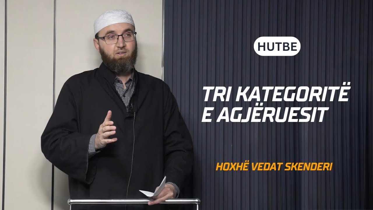 HUTBE | Tri kategoritë e agjëruesit - Hoxhë Vedat Skenderi