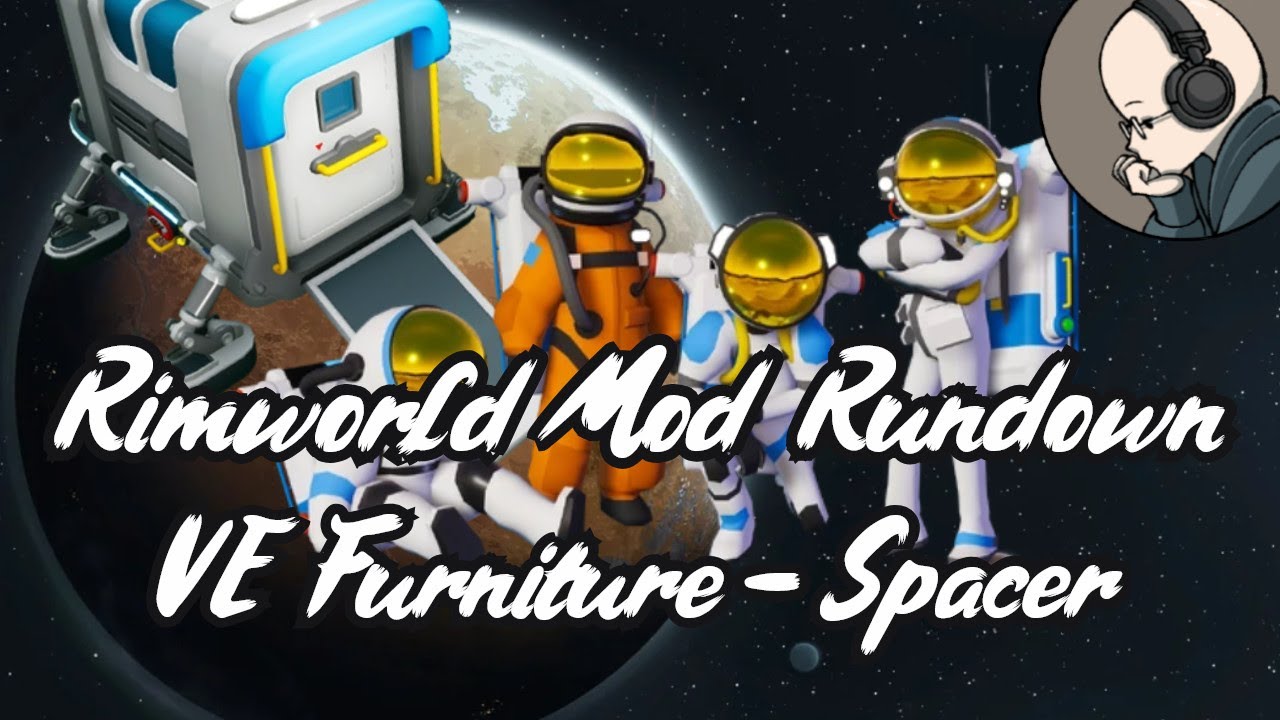 Vanilla Furniture Expanded - Spacer Module - Rimworld Mod Rundown [1.5]