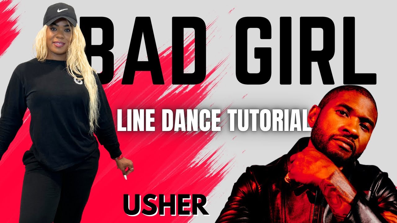 	USHER– BAD GIRL LINE DANCE TUTORIAL| STEP BY STEP| TASIA LOVE