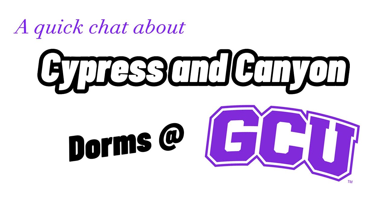 Cypress & Canyon Dorms at GCU || My College Dorm