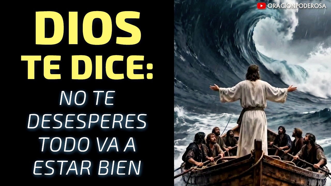 Dios te Dice: No te Desesperes, Todo va a Estar Bien 🌈✨