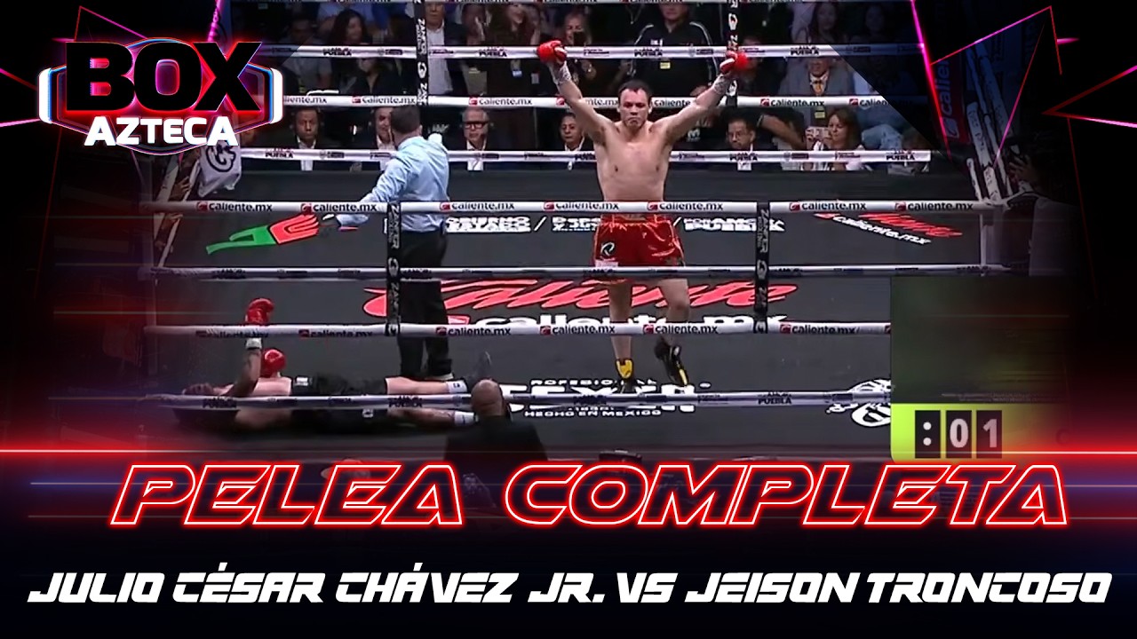 JULIO C&Eacute;SAR CH&Aacute;VEZ JR. vs JEISON TRONCOSO | Pelea Completa 2026 | BoX Azteca