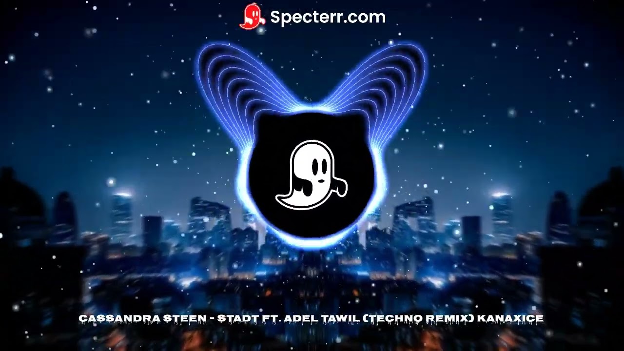 Cassandra Steen   Stadt ft  Adel Tawil Techno Remix KanaxIce