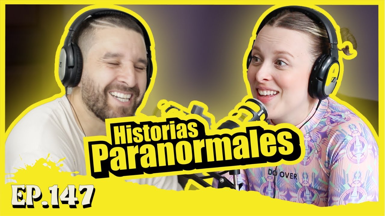 EP147 Historias Paranormales | Obvio no del todo...