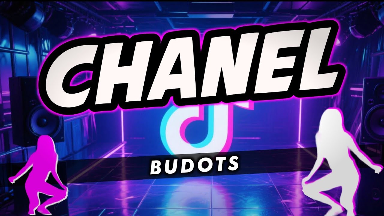 CHANEL BUDOTS  ( KRZ Remix )