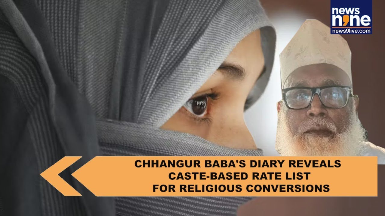 Chhangur Baba's conversions and caste-based rate list REVEALED!