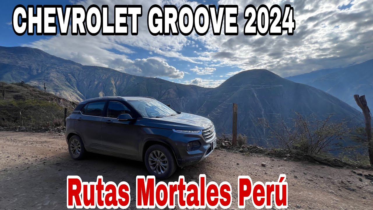 CHEVROLET GROOVE 2024 Rutas Mortales Perú