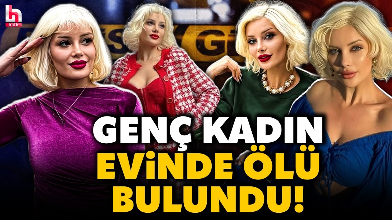 27 yaşındaki moda tasarımcısı ve sanal medya ünlüsü Ayşegül Eraslan, evinde ölü bulundu!