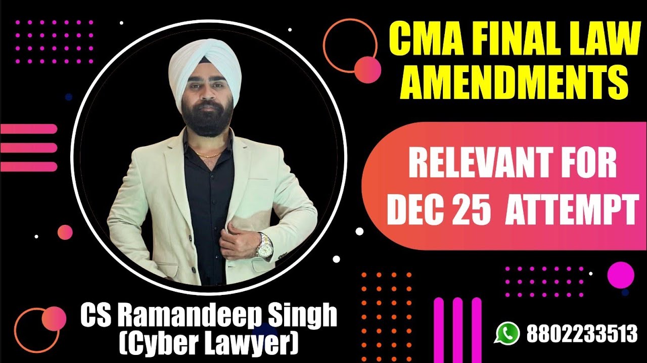 CMA FINAL LAW AMENDMENTS FOR DEC 25 ATTEMPT BY CS RAMANDEEP SINGH