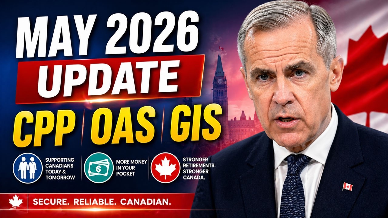 Urgent May 2026 Update 🇨🇦 CPP, OAS & GIS Changes Explained | Don&rsquo;t Miss These New Benefits!