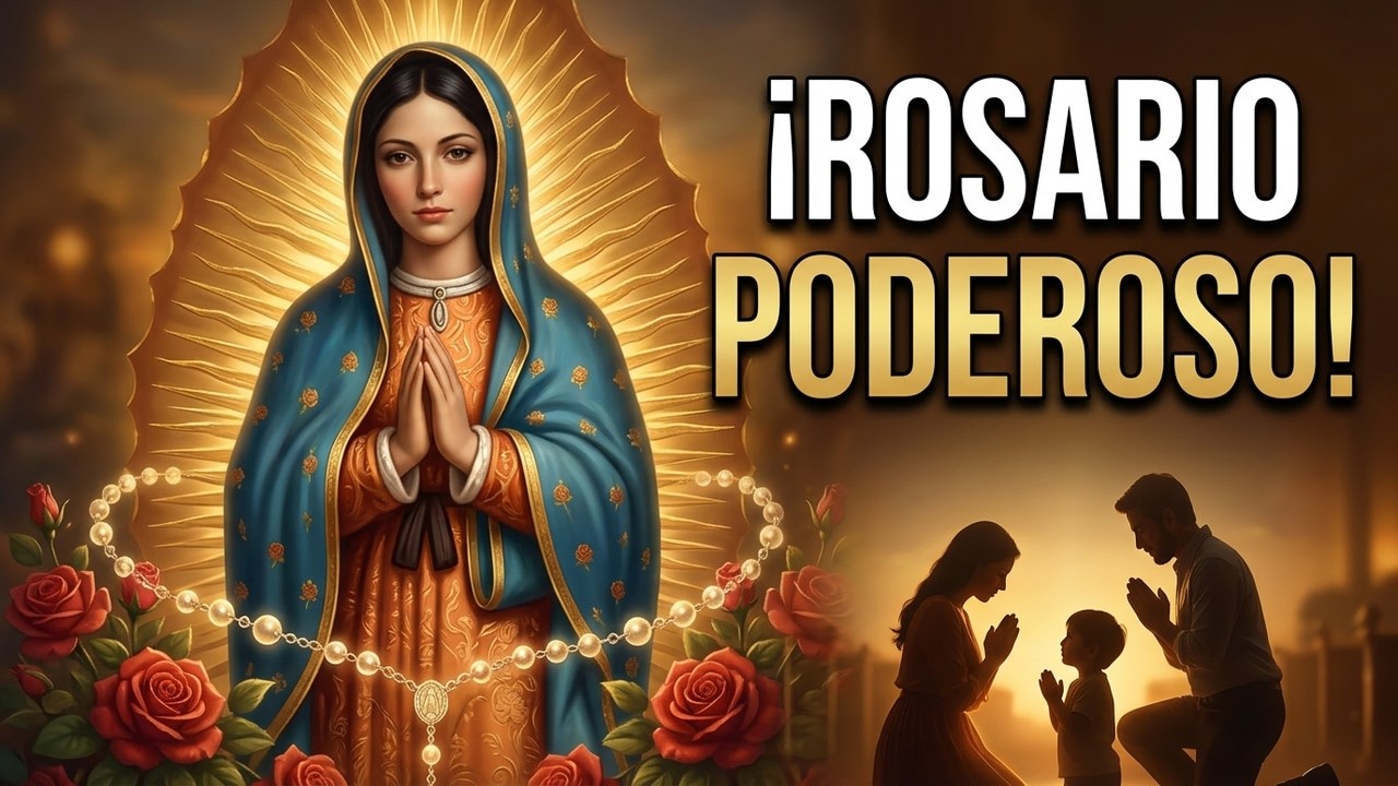 Rosario Poderoso para Padres Preocupados | Bajo el Manto de Guadalupe #fe #amor #santorosario