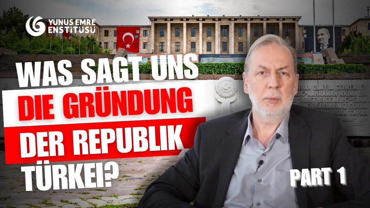 Was sagt uns die Gründung der Republik Türkei? mit Ismail H. Yavuzcan Part - 1