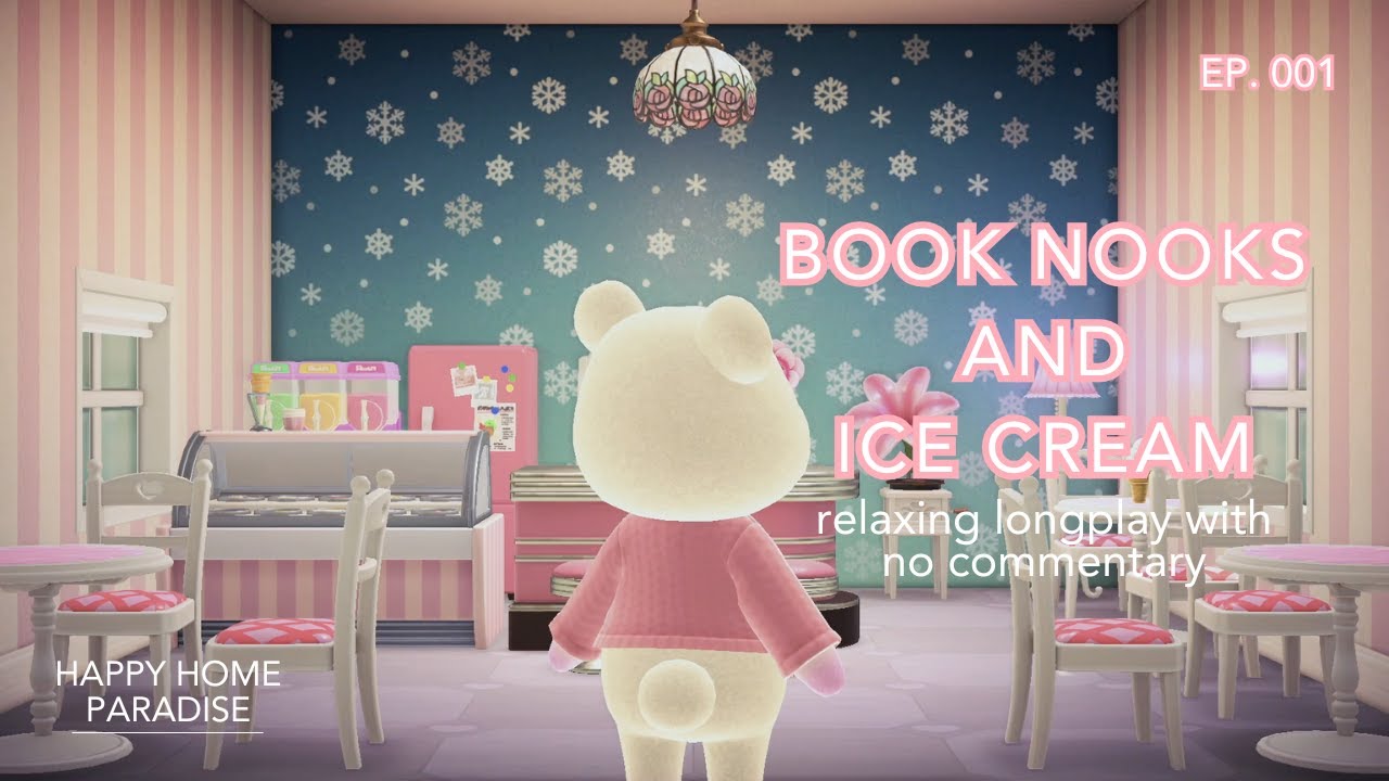 Book Nooks and Ice Cream | ACNH Relaxing Longplay with No Commentary | Happy Home Paradise (Ep. 001)