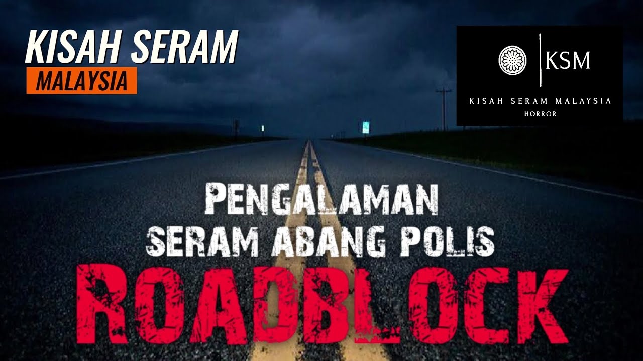 PENGALAMAN SERAM ABANG POLIS - SEKATAN JALAN RAYA