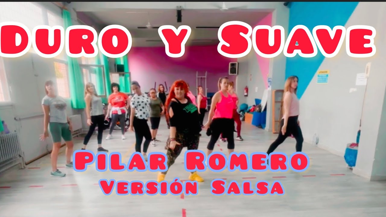Duro y Suave [You Salsa]versión salsa-Coreografia Zumba- Pilar Romero