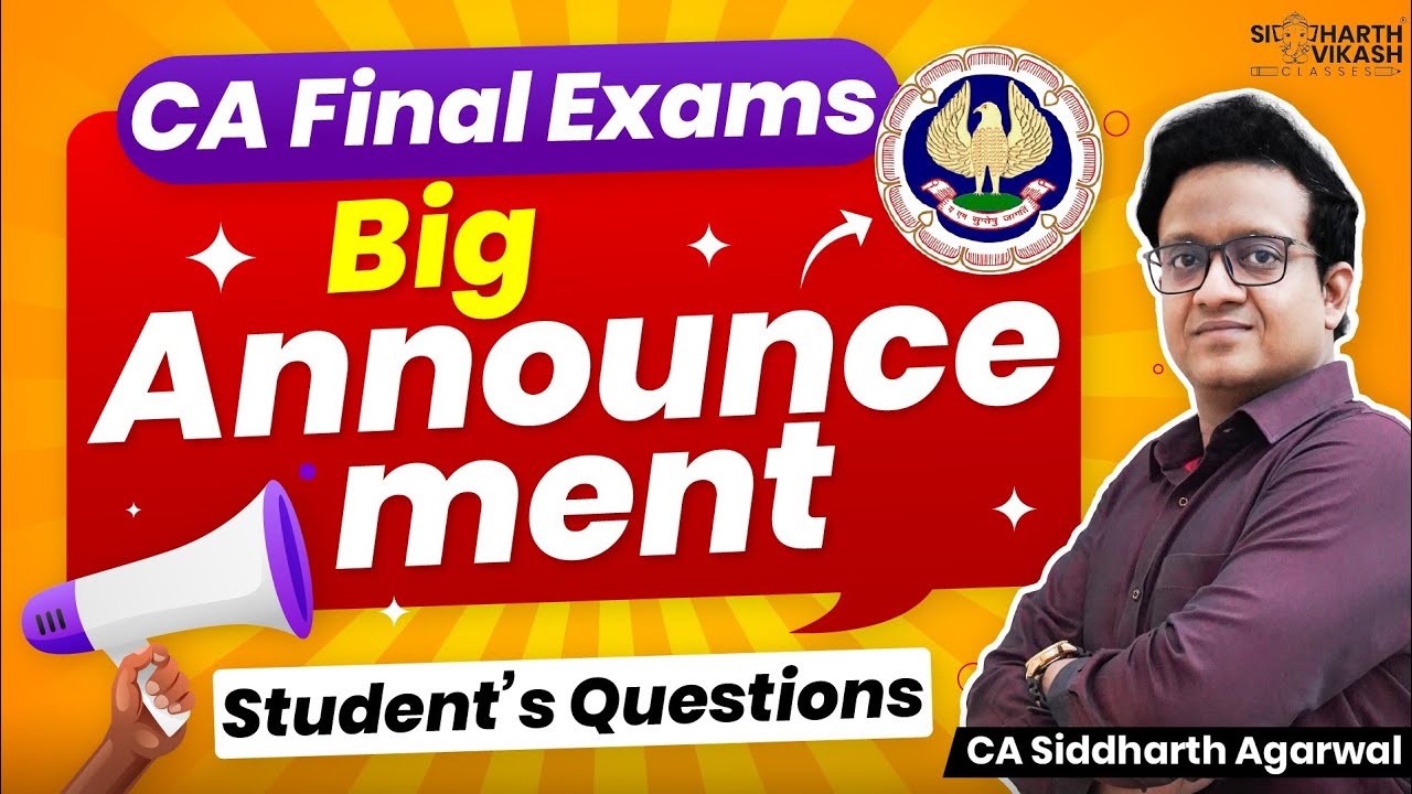 🚨 BIG Announcement CA Final | Students Ask | CA Siddharth Agarwal