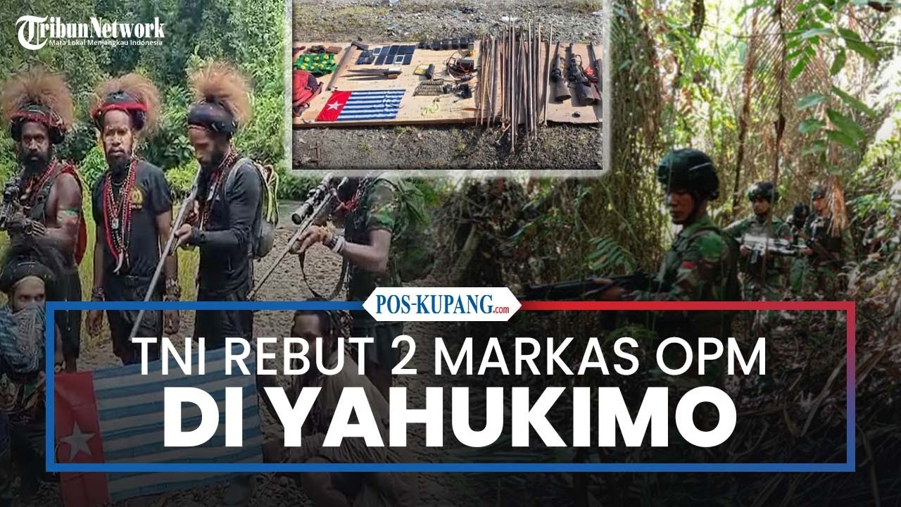 TNI Rebut 2 Markas Utama OPM di Yahukimo Papua Pegunungan
