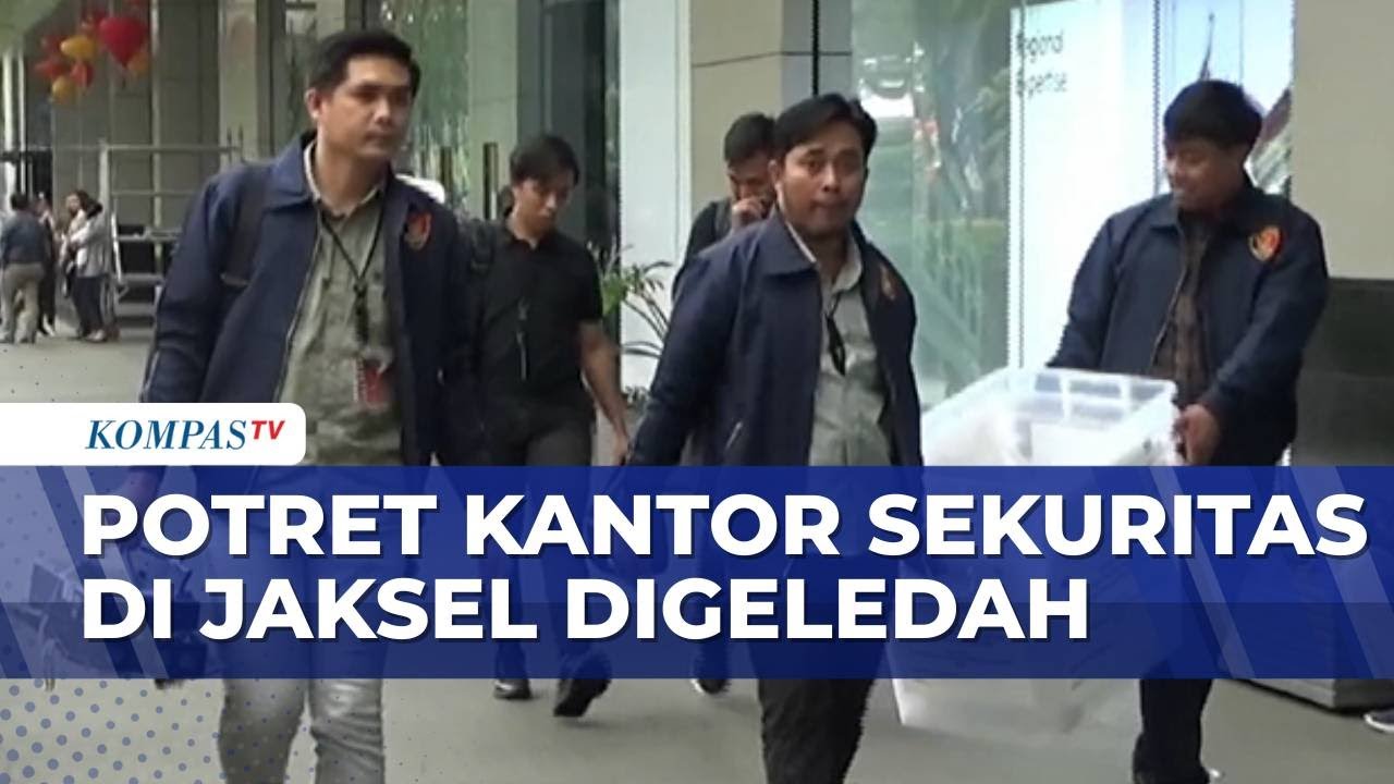 Dugaan Tindak Pidaham Saham Gorengan, Kantor Sekuritas di Jaksel Digeledah | KOMPAS SIANG