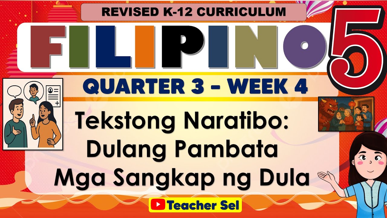 Filipino 5 Quarter 3 Week 4 Revised K-12 Tekstong Naratibo: Dulang PambataMga Sangkap ng Dula