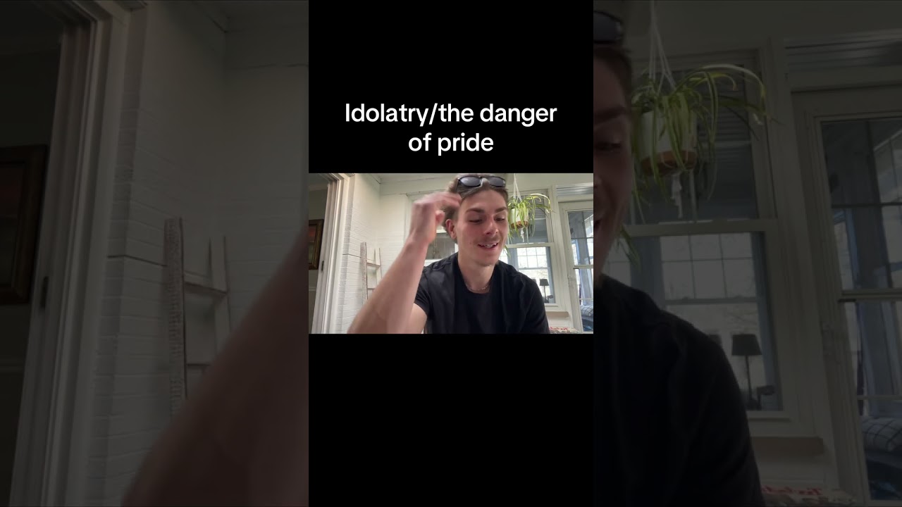 Idolatry/pride