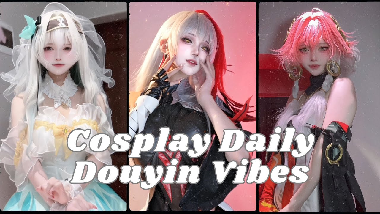 Cosplay Daily Part 337 - TikTok & Douyin Vibes Cosplay Edition