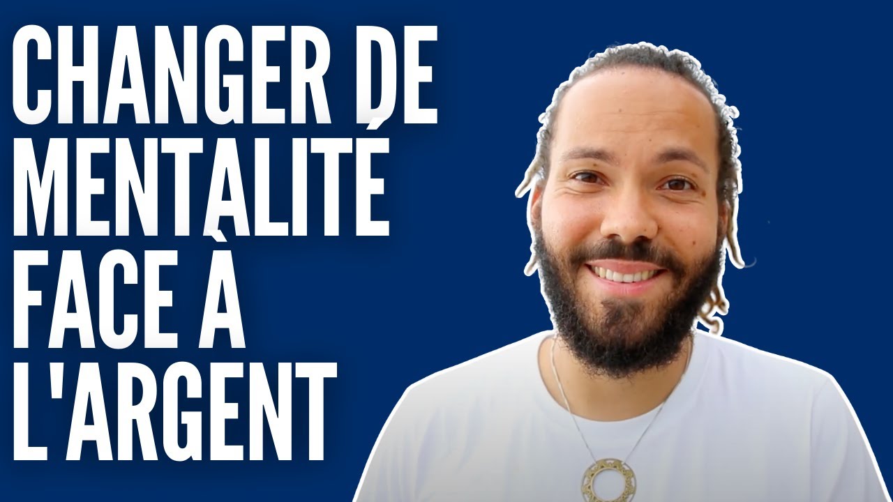 3 REGLES POUR CHANGER DE MENTALITÉ FACE A L'ARGENT [ abondance mindset ]