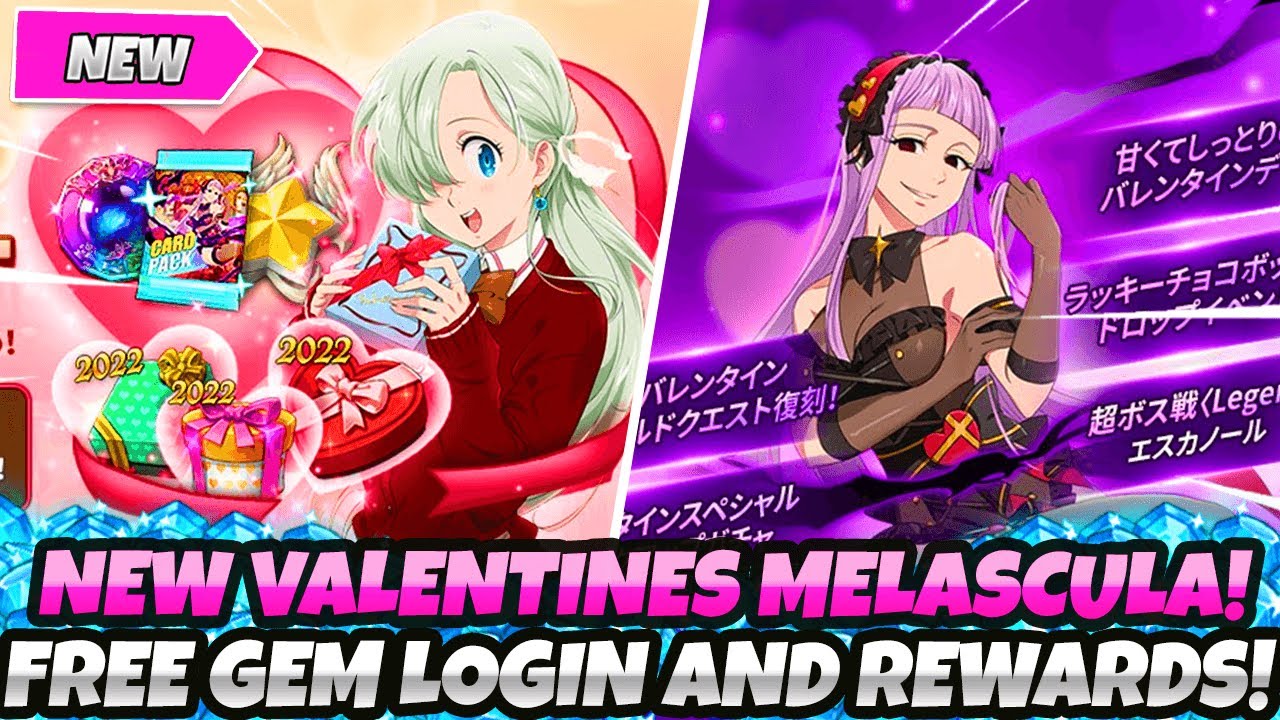 *BREAKING NEWS* LETS GOOOOO!!!!!!! NEW BIG GEM LOGIN EVENT &  VALENTINES MELASCULA (7DS Grand Cross)