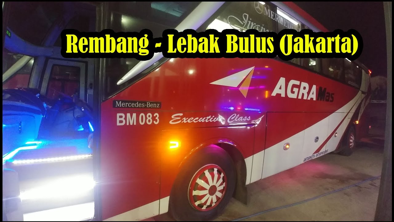 Pertama Kali Naik Bis Agra Mas BM 083 │ Rembang - Lebak Bulus (Jakarta)