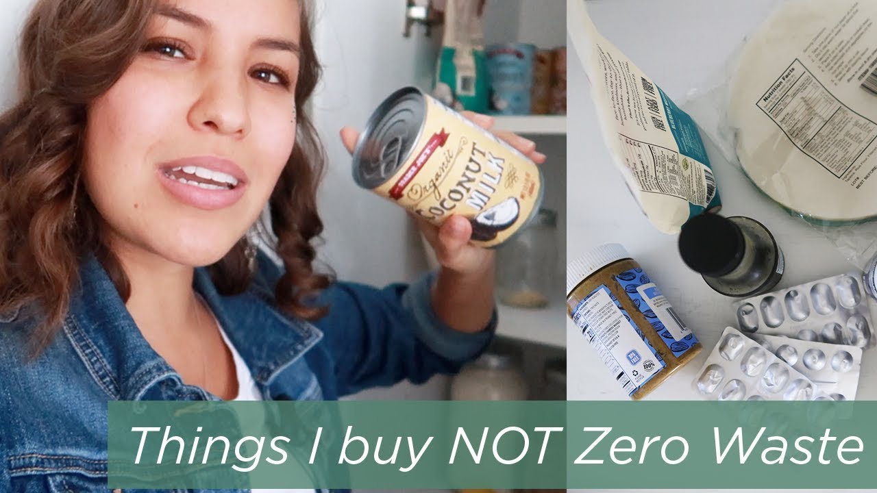 Things I Buy That are NOT ZERO WASTE 2018
