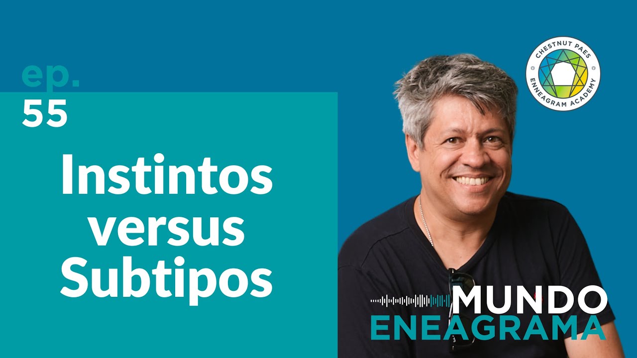 Ep 55 Instintos versus Subtipos