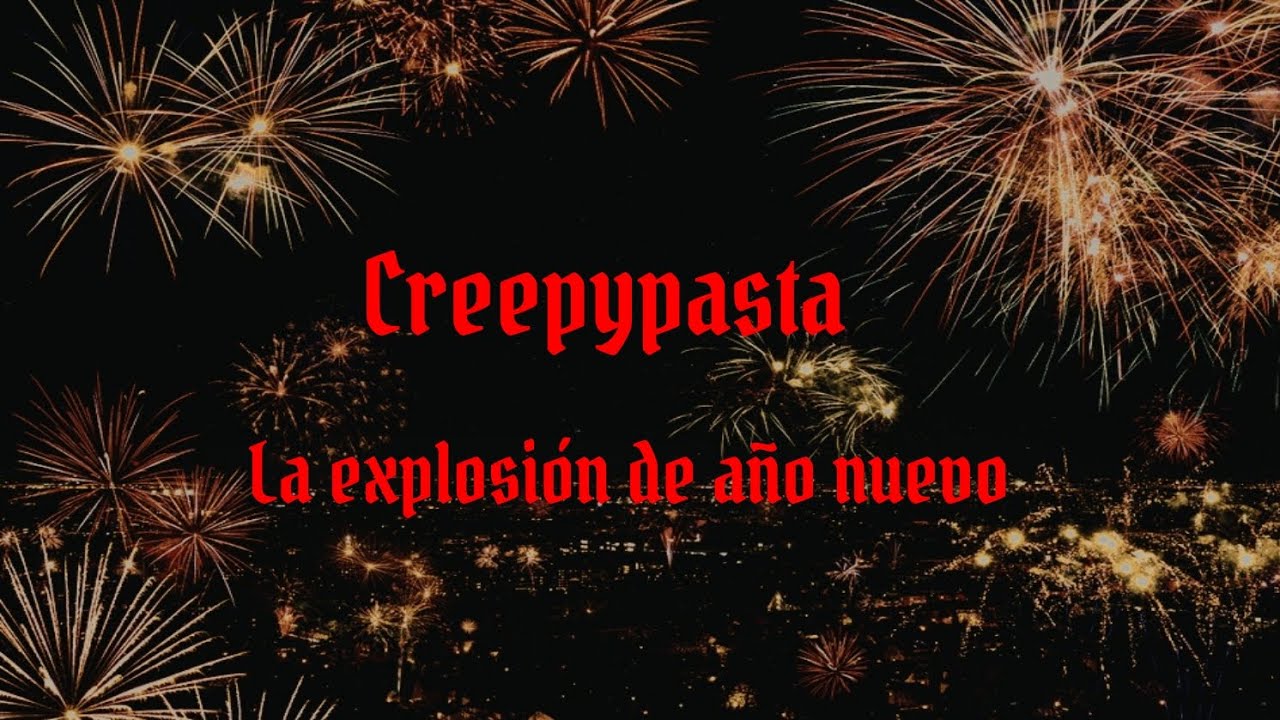 Creepypasta Triste : La Explosión de Año Nuevo