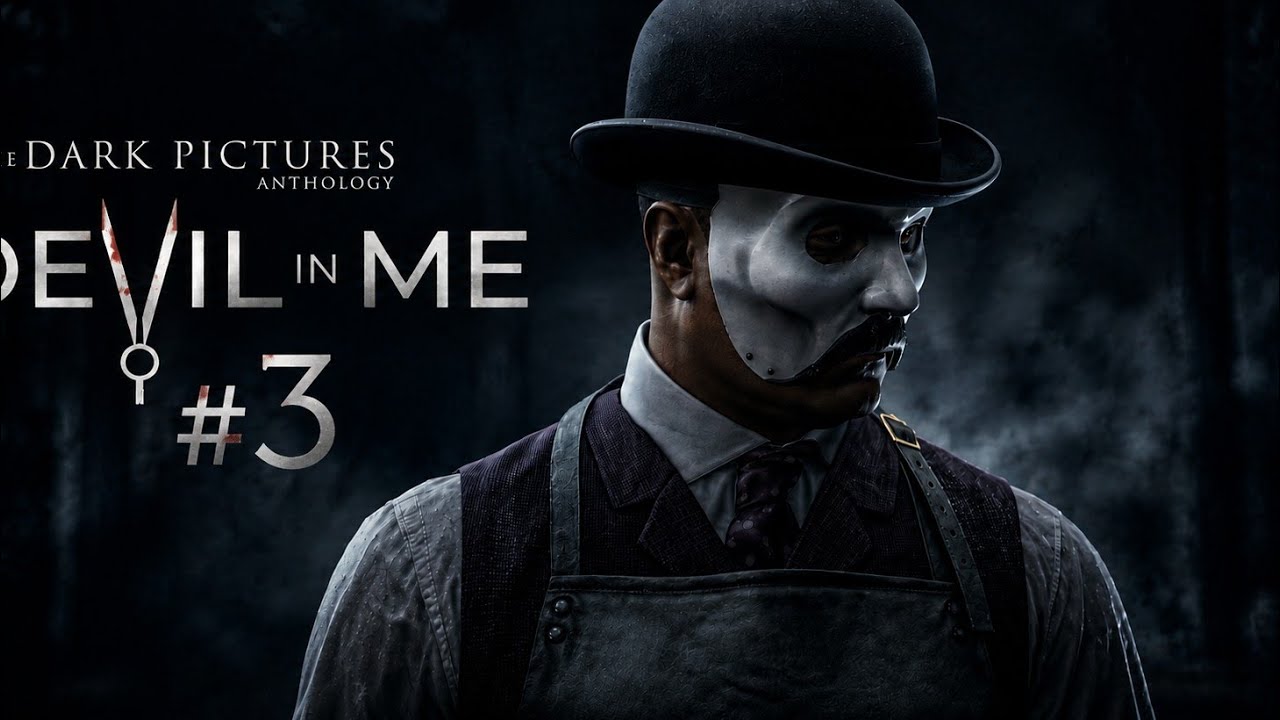 THE DARK PICTURES ANTHOLOGY: THE DEVIL IN ME | PART 3