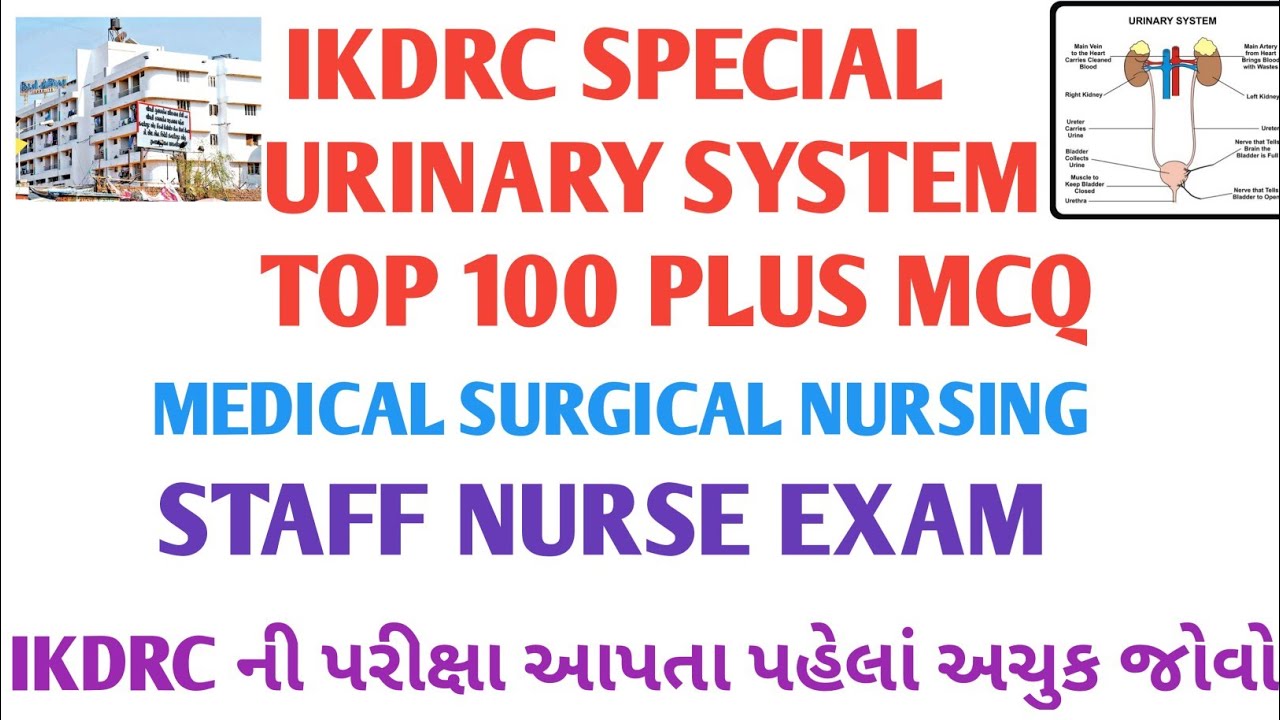 URINARY SYSTEM 100+ MOST MULTIPLE CHOICE QUESTIONS|IKDRC STAFF NURSE