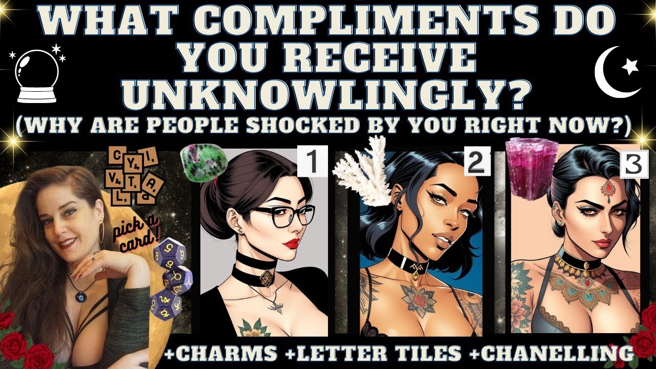 WHAT COMPLIMENTS DO YOU RECEIVE UNKNOWLINGLY FROM OTHERS BEHIND YOUR BACK? TAROT PICK A CARD