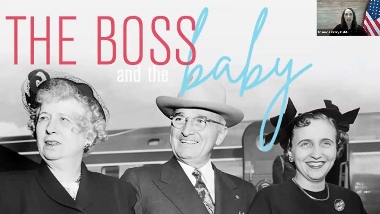 The Boss and the Baby: Harry Truman's Favorite Ladies