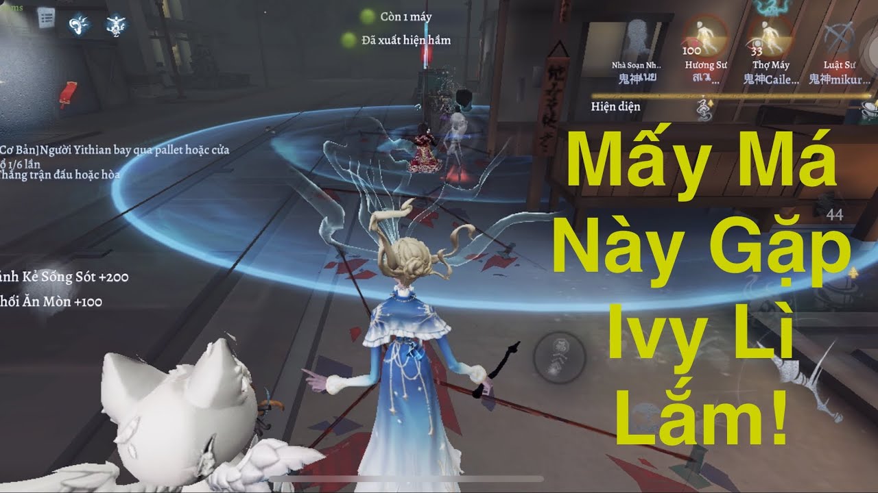 Ivy Xuất Hồn Tìm Từng Đứa Một Gõ Cho Chừa Cái Tội Lì | Identity V