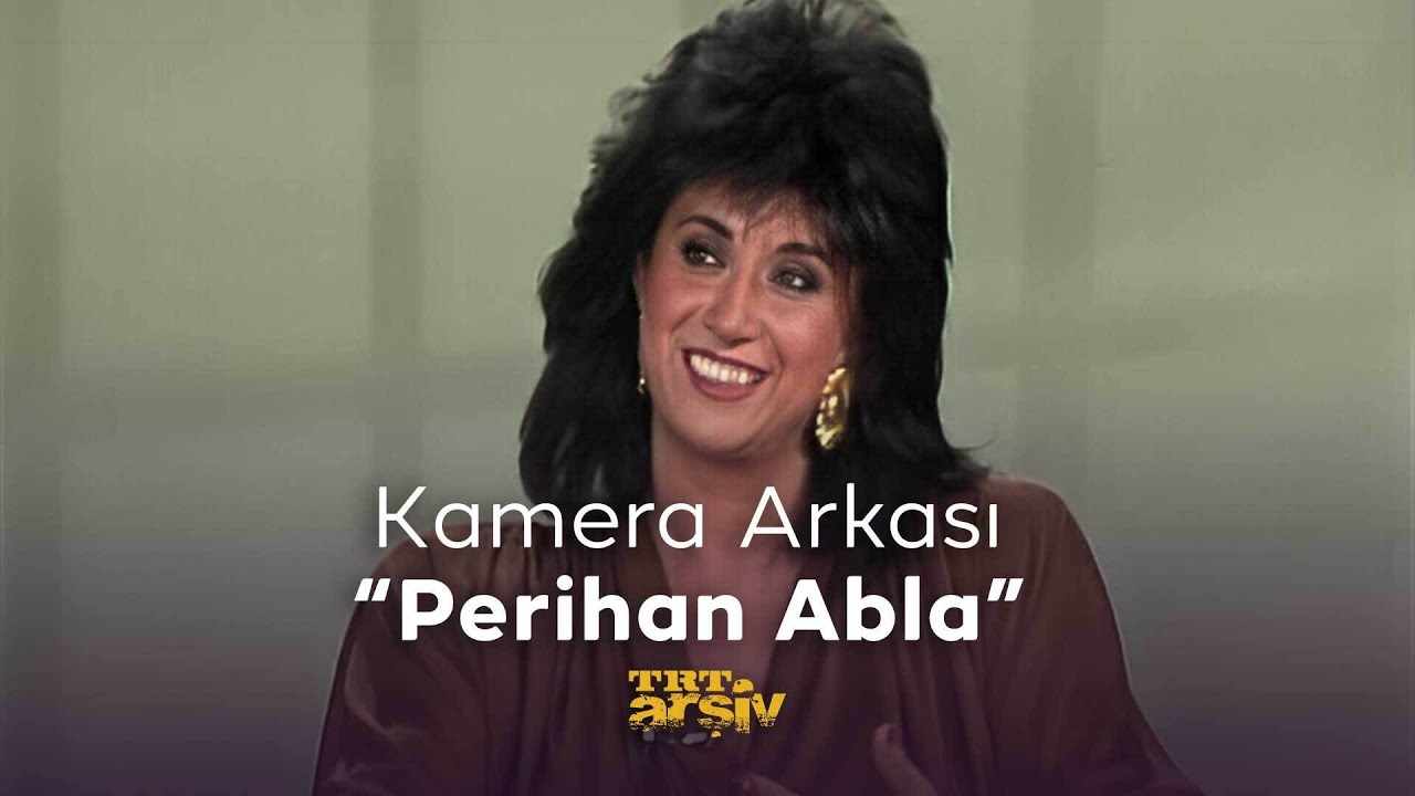 Kamera Arkası - Perihan Abla (1987) | TRT Arşiv