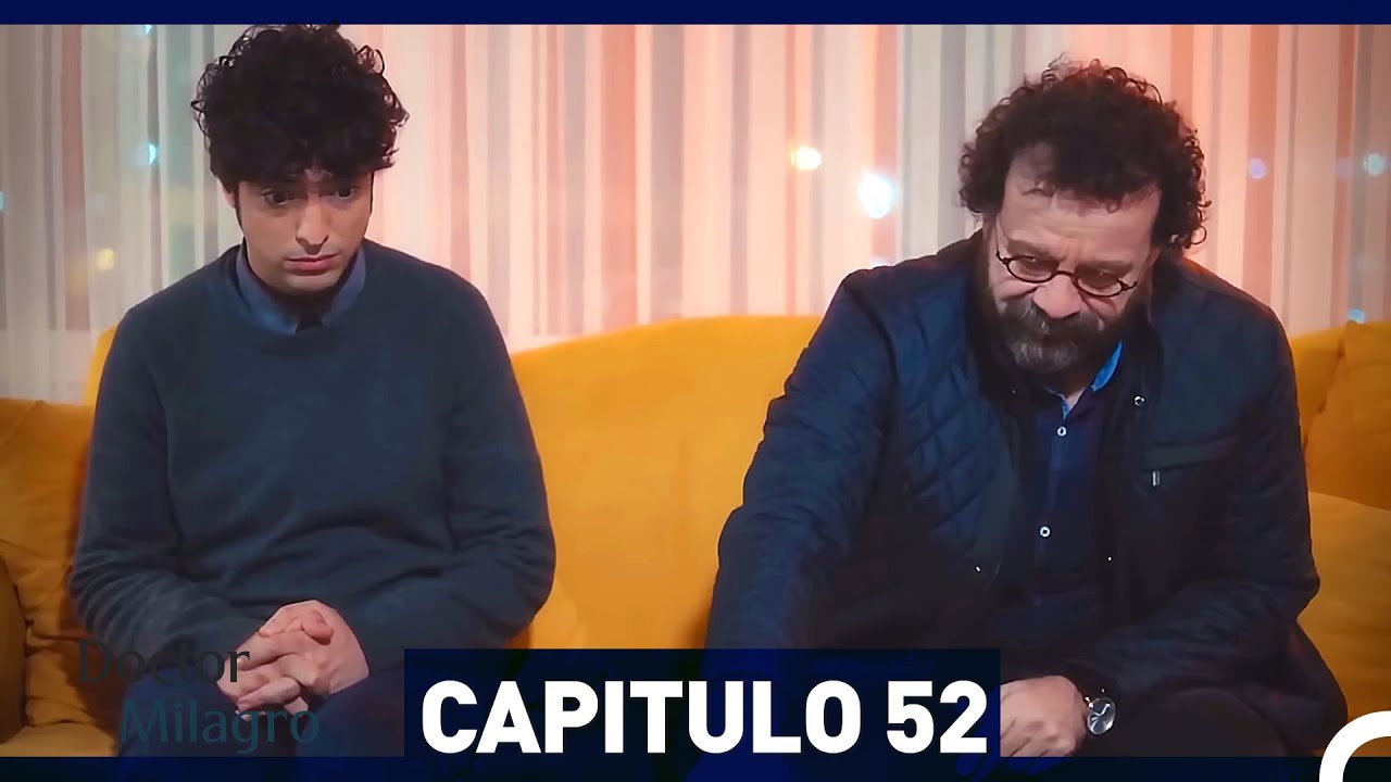 Doctor Milagro Capítulo 52
