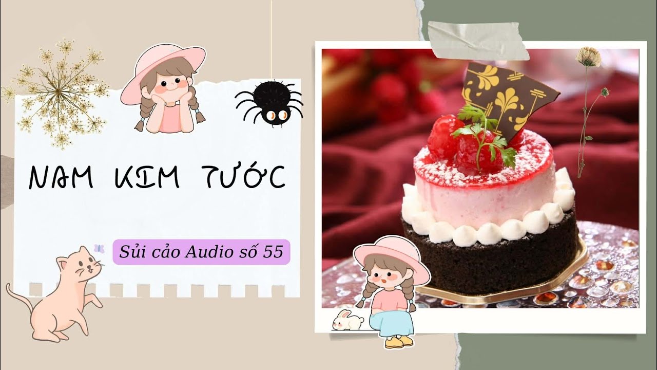 NAM KIM TƯỚC~ SỦI CẢO AUDIO SỐ 55