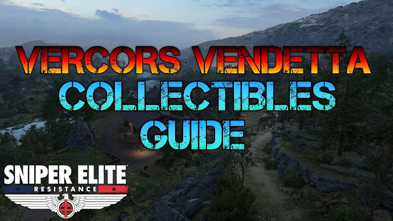 Vercors Vendetta DLC Collectibles Guide | Sniper Elite Resistance