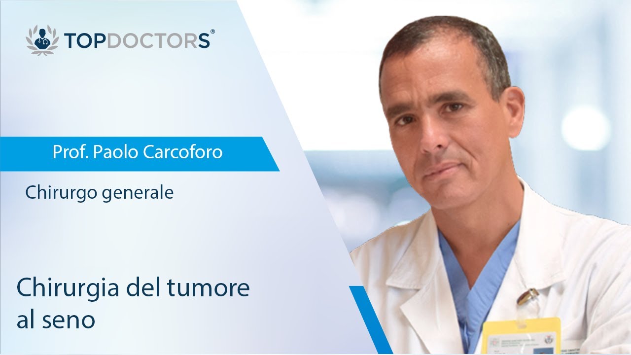 Chirurgia del tumore al seno - Intervista al Prof. Paolo Carcoforo