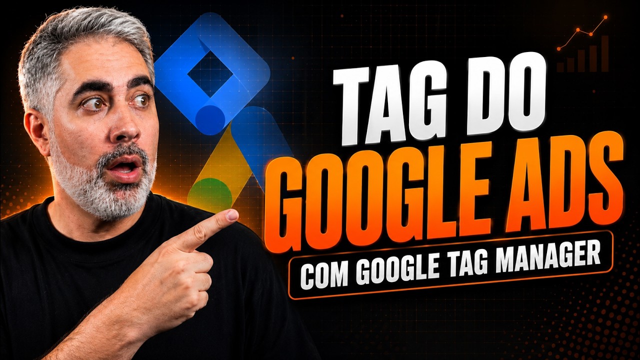 INSTALANDO TAG DO GOOGLE ADS COM TAG MANAGER