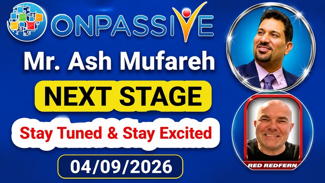Next Stage Big Is Coming || 04/09/2026 #onpassive #victorywithash #ashmuffareh