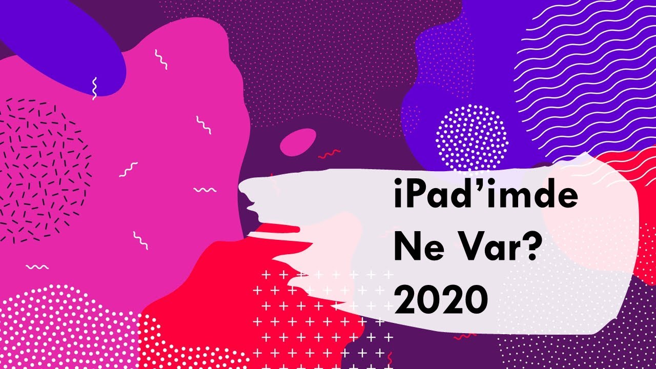 iPad’imde ne var 1? Günlük ve eğitim amaçlı iPad uygulamalarım 2020