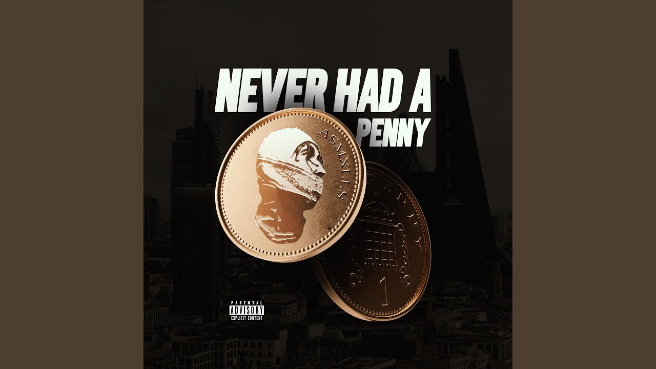 Never Had A Penny