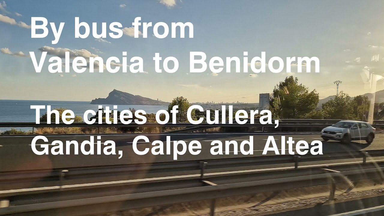 The Complete Valencia to Benidorm Bus Route